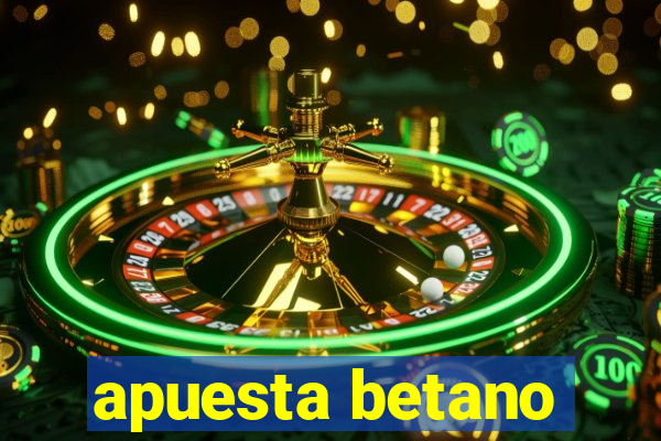 apuesta betano