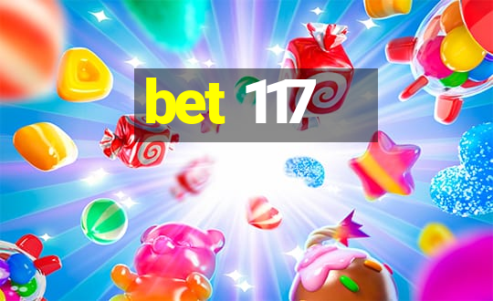 bet 117