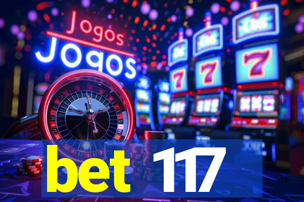 bet 117