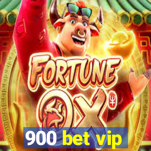 900 bet vip