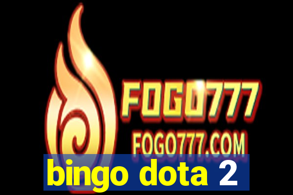 bingo dota 2