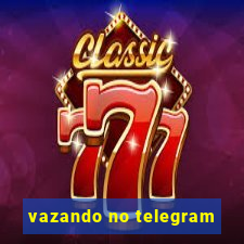 vazando no telegram