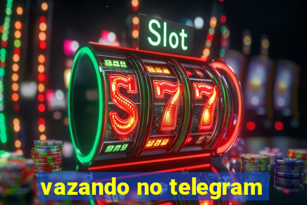 vazando no telegram