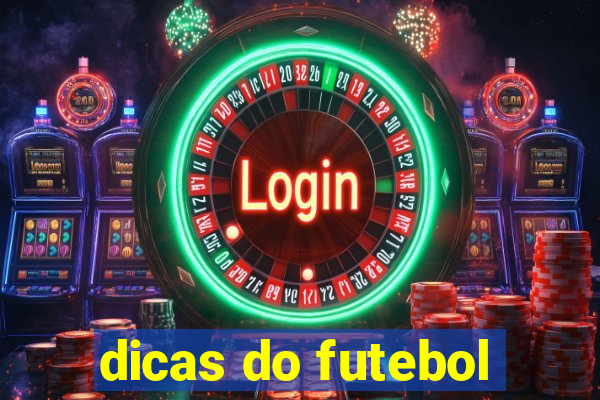 dicas do futebol