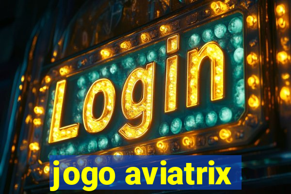 jogo aviatrix