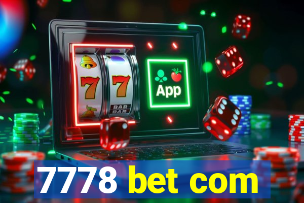 7778 bet com