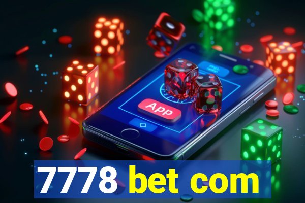 7778 bet com