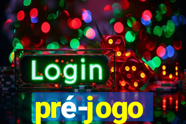 pré-jogo