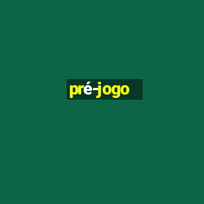 pré-jogo