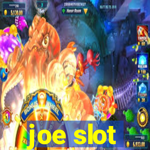 joe slot