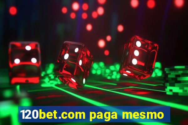 120bet.com paga mesmo