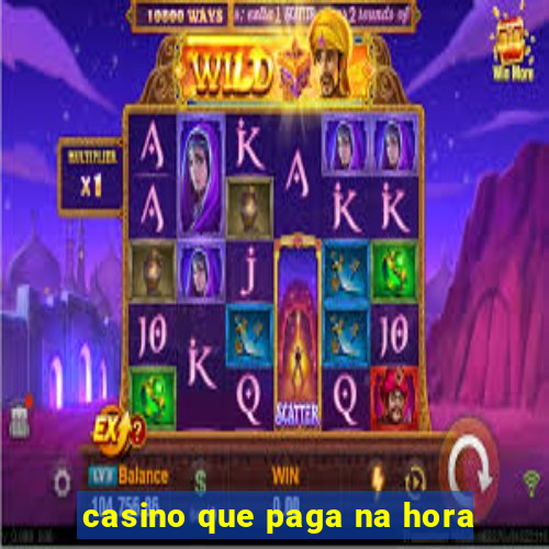 casino que paga na hora