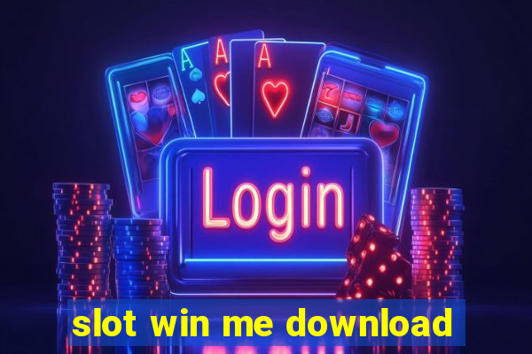 slot win me download