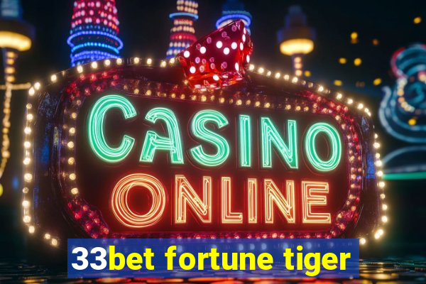 33bet fortune tiger