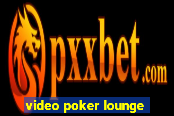 video poker lounge