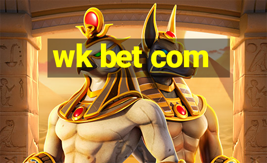 wk bet com