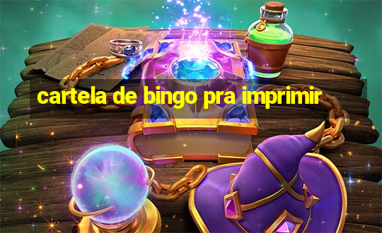 cartela de bingo pra imprimir