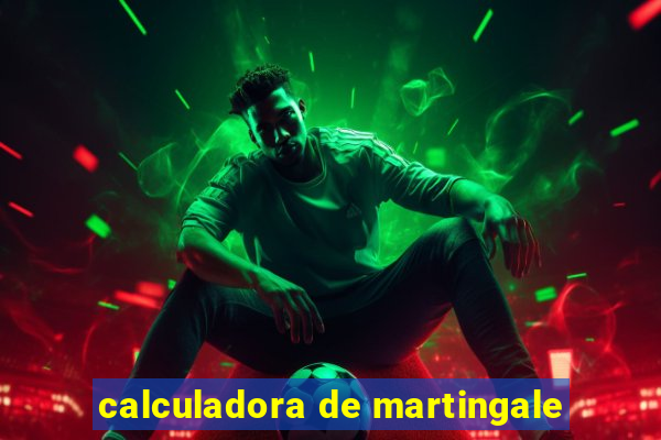 calculadora de martingale