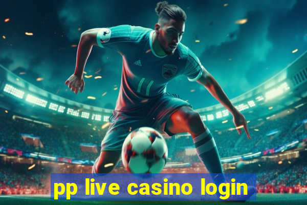 pp live casino login