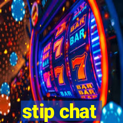 stip chat