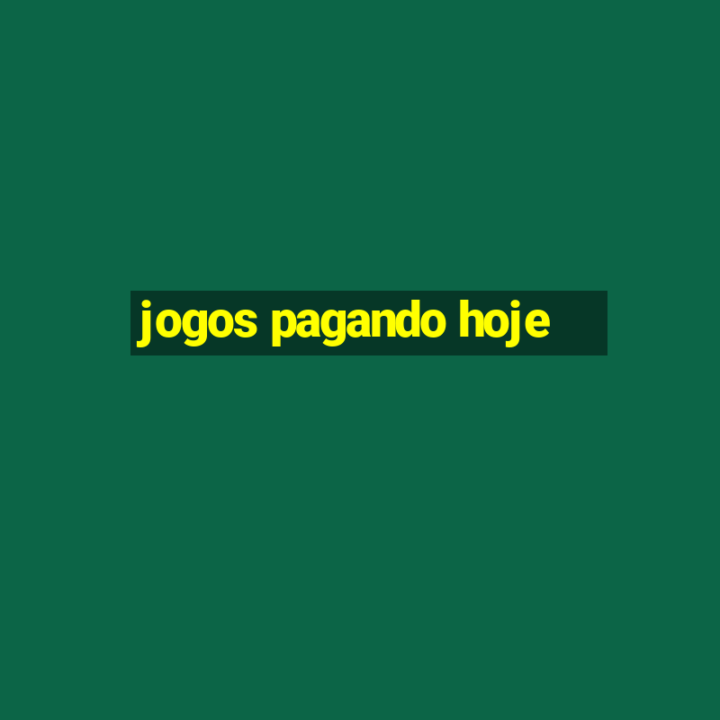 jogos pagando hoje