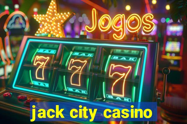 jack city casino