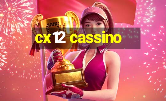 cx12 cassino