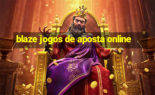 blaze jogos de aposta online