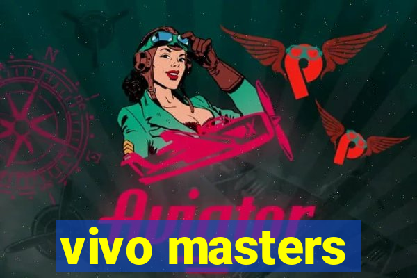 vivo masters