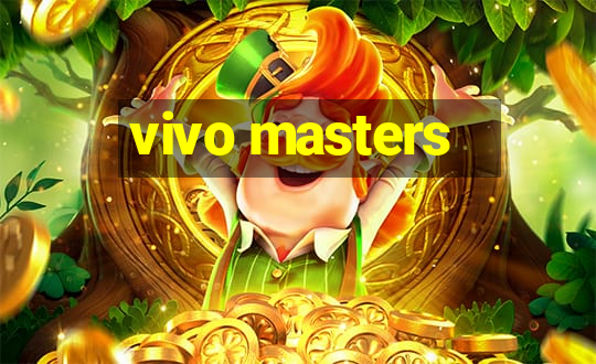 vivo masters