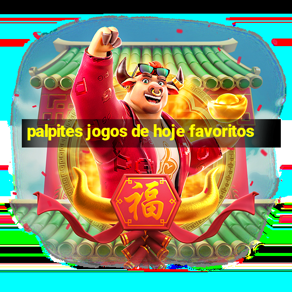 palpites jogos de hoje favoritos