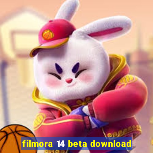 filmora 14 beta download