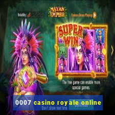 0007 casino royale online