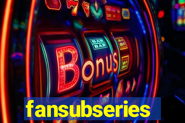 fansubseries