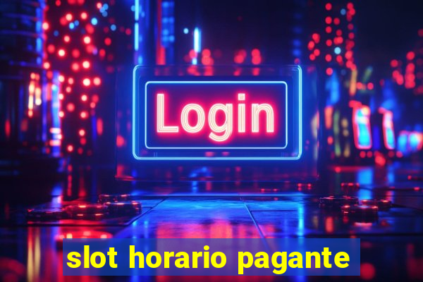 slot horario pagante