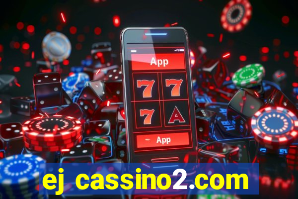 ej cassino2.com