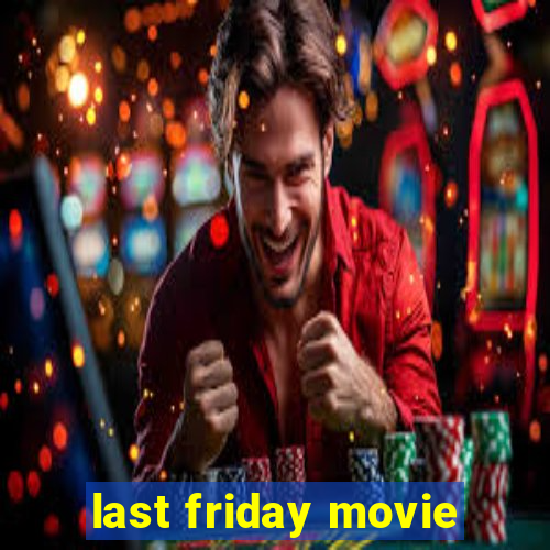 last friday movie