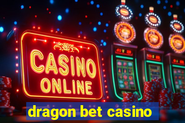 dragon bet casino