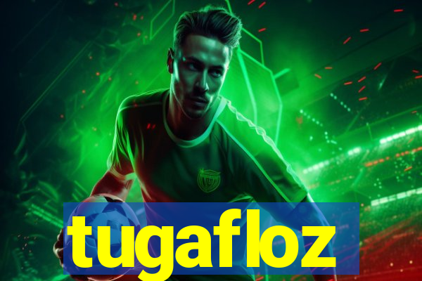 tugafloz