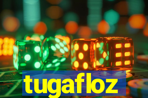 tugafloz