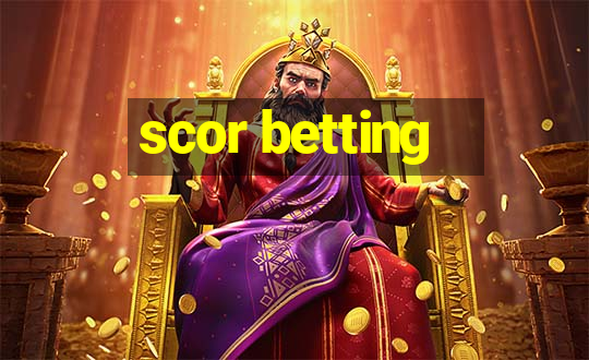 scor betting