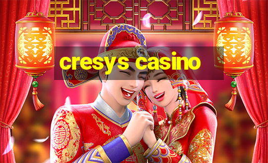 cresys casino