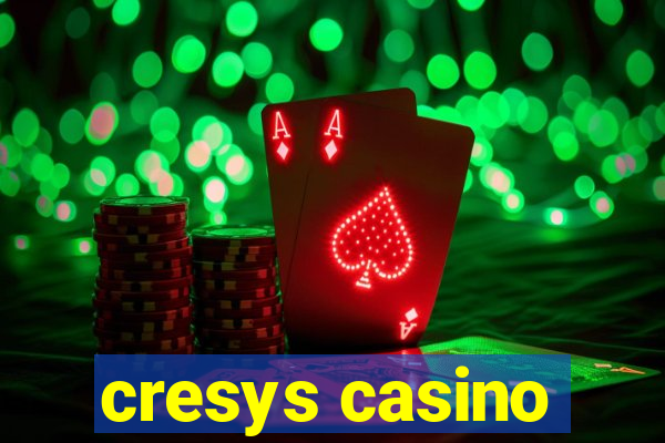 cresys casino