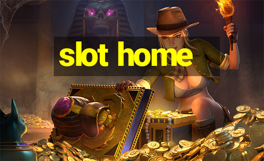 slot home