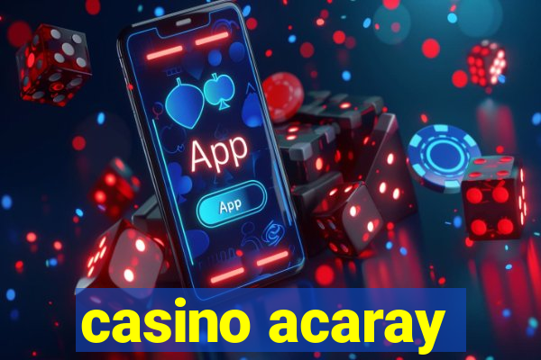 casino acaray