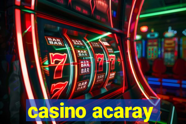 casino acaray