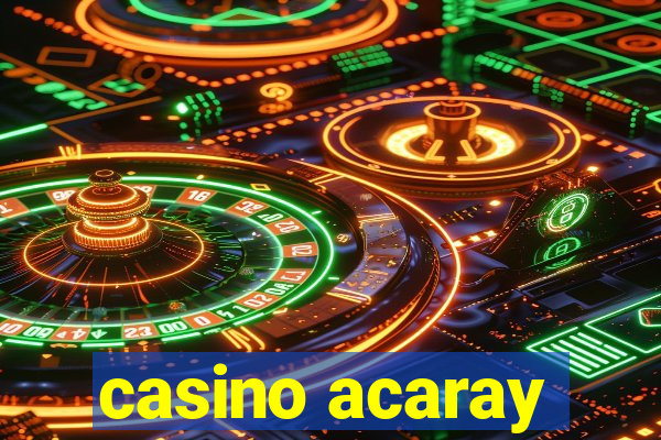 casino acaray