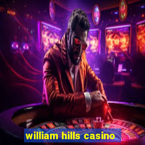 william hills casino