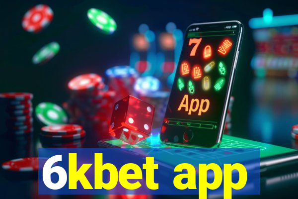 6kbet app