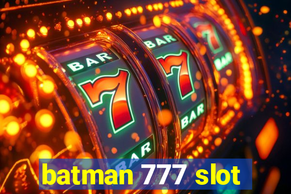 batman 777 slot